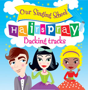 Our Singing School - HairsprayOur Singing School - Hairspray