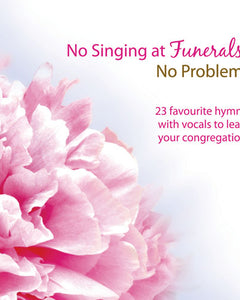 No Singing At Funerals? No Problem!No Singing At Funerals? No Problem!