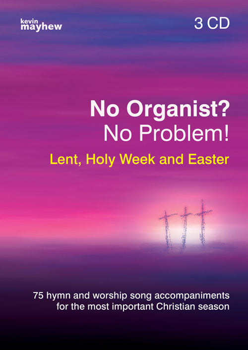 No Organist? No Problem? Lent, Holy Week & EasterNo Organist? No Problem? Lent, Holy Week & Easter