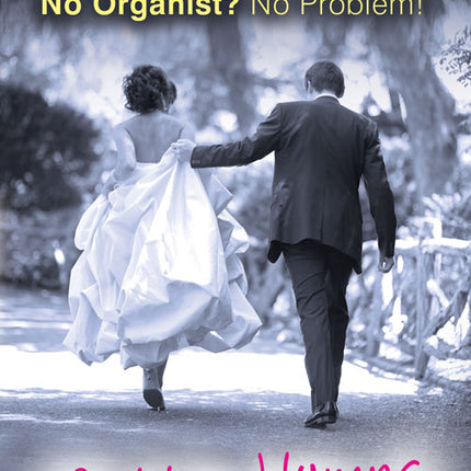 No Organist? No Problem! Wedding Hymns And SongsNo Organist? No Problem! Wedding Hymns And Songs