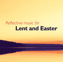 Reflective Music For Lent And EasterReflective Music For Lent And Easter