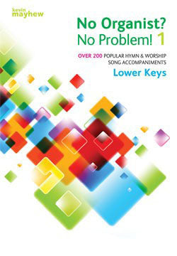 No Organist? No Problem! Hymns In Lower KeysNo Organist? No Problem! Hymns In Lower Keys