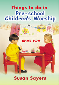 Things To Do In Pre-School Children's Worship Bk 2Things To Do In Pre-School Children's Worship Bk 2