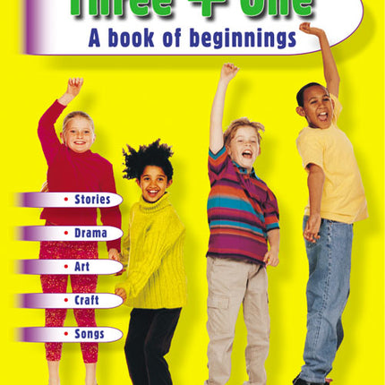 Three Plus One:A Book Of BeginningsThree Plus One:A Book Of Beginnings