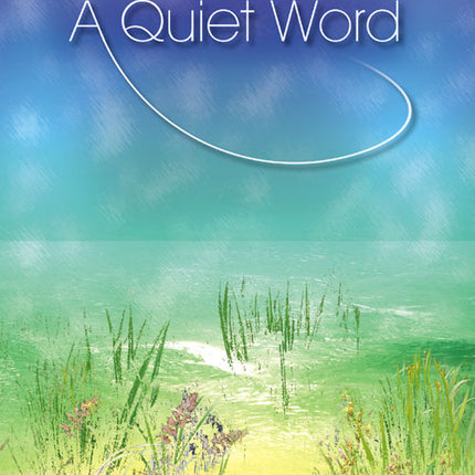 A Quiet WordA Quiet Word