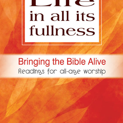 Life In All Its FullnessLife In All Its Fullness