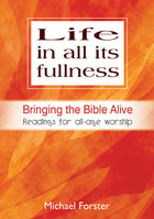 Life In All Its FullnessLife In All Its Fullness