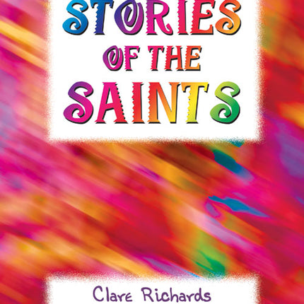 Stories Of The SaintsStories Of The Saints