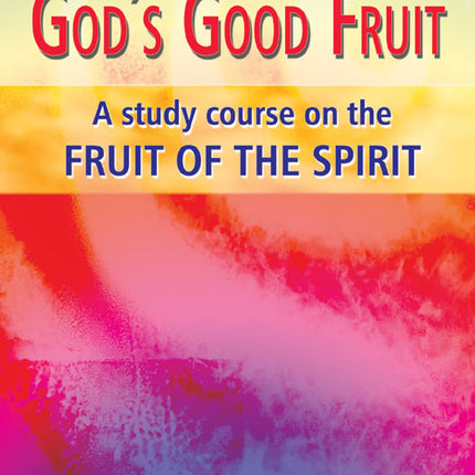 God's Good FruitGod's Good Fruit