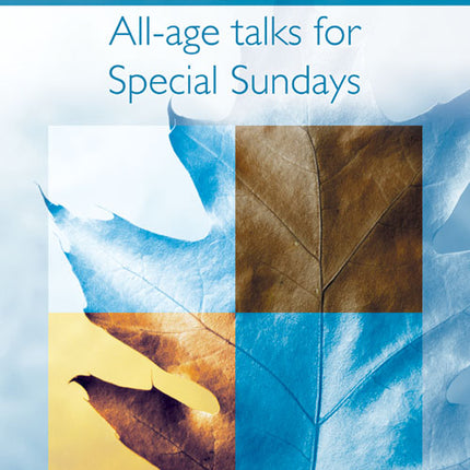 All-Age Talks For Special SundaysAll-Age Talks For Special Sundays