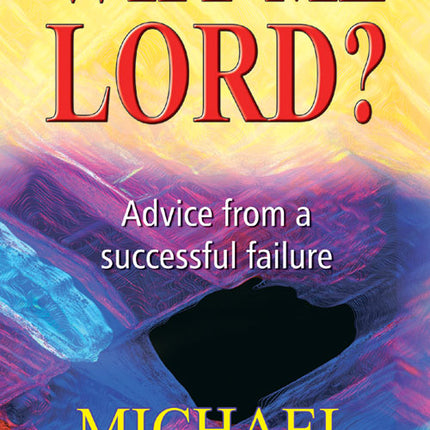 Why Me LordWhy Me Lord