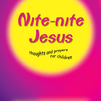 Nite-Nite Jesus - ***Don’T Back Order***Nite-Nite Jesus - ***Don’T Back Order***