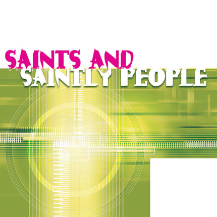 Saints & Saintly PeopleSaints & Saintly People