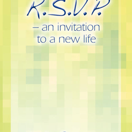 R S V P - An Invitation To A New LifeR S V P - An Invitation To A New Life