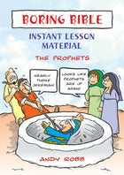 Boring Bible : The ProphetsBoring Bible : The Prophets