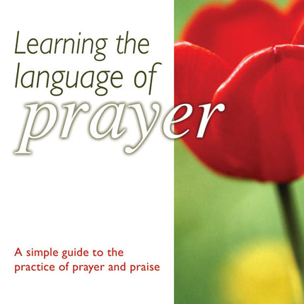 Learning The Language Of PrayerLearning The Language Of Prayer