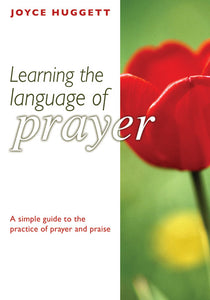 Learning The Language Of PrayerLearning The Language Of Prayer