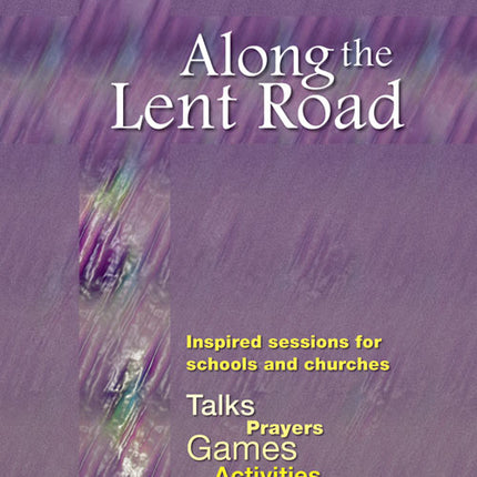 Along The Lent RoadAlong The Lent Road