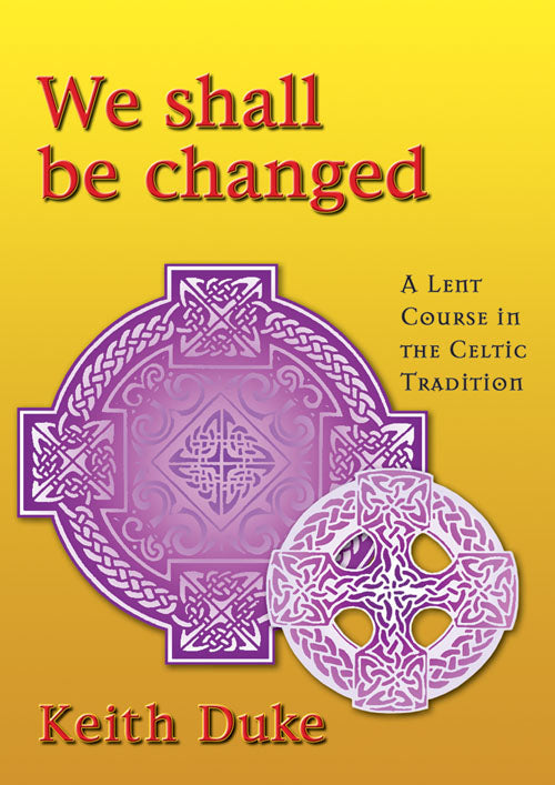 We Shall Be ChangedWe Shall Be Changed