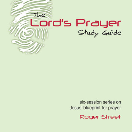 The Lord's Prayer Study GuideThe Lord's Prayer Study Guide