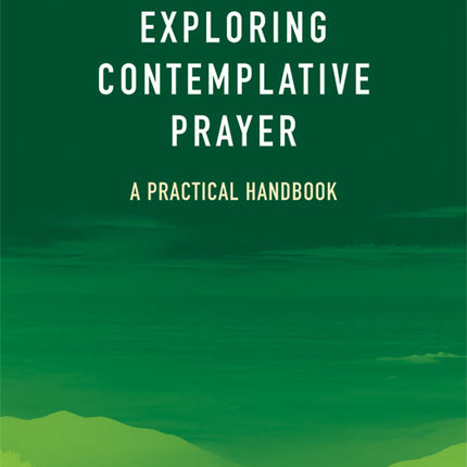 Exploring Contemplative PrayerExploring Contemplative Prayer