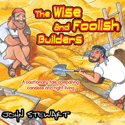 The Wise & Foolish BuildersThe Wise & Foolish Builders