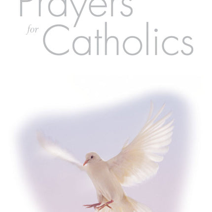 Prayers For CatholicsPrayers For Catholics