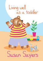 Living Well As A ToddlerLiving Well As A Toddler