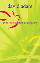 Even More Sermon IllustrationsEven More Sermon Illustrations