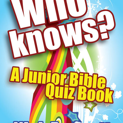 Who Knows? - Junior Quiz BookWho Knows? - Junior Quiz Book