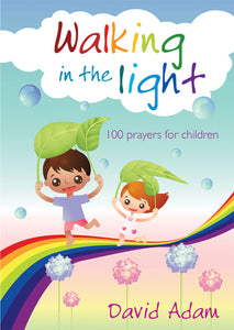 Walking In The Light- 100 Prayers For ChildrenWalking In The Light- 100 Prayers For Children