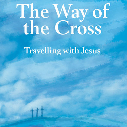 The Way Of The CrossThe Way Of The Cross