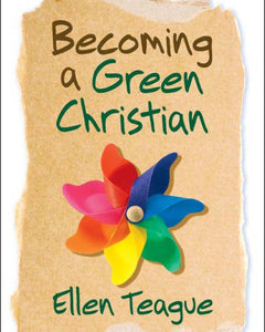 Becoming A Green ChristianBecoming A Green Christian