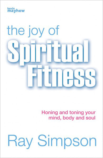 The Joy Of Spiritual FitnessThe Joy Of Spiritual Fitness