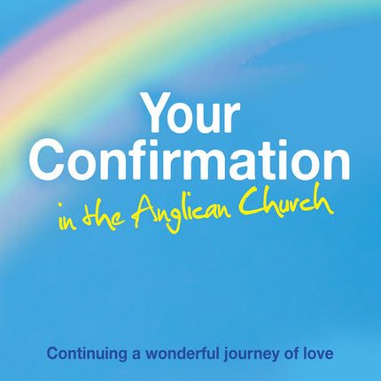 Your Confirmation In The Anglican ChurchYour Confirmation In The Anglican Church