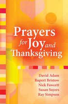 Prayers For Joy And ThanksgivingPrayers For Joy And Thanksgiving