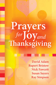 Prayers For Joy And ThanksgivingPrayers For Joy And Thanksgiving