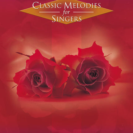Classic Melodies For SingersClassic Melodies For Singers