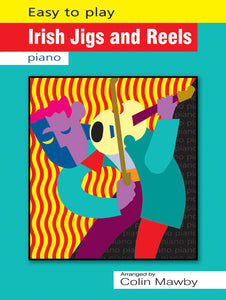 Easy To Play Irish Jigs & Reels For Piano
