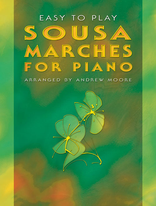 Easy To Play Sousa Marches For PianoEasy To Play Sousa Marches For Piano