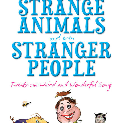 Strange Animals And Even Stranger PeopleStrange Animals And Even Stranger People