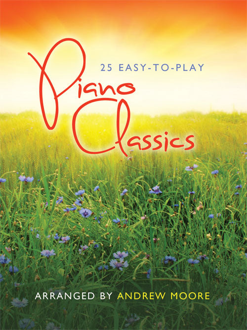 25 Easy To Play Piano Classics25 Easy To Play Piano Classics