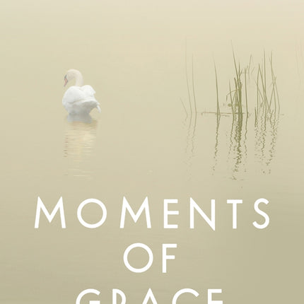 Moments Of GraceMoments Of Grace