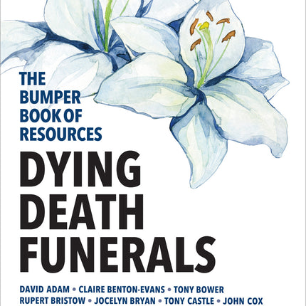 Bumper Book Of Resources:  Dying, Death &  Funerals (Volume 5)Bumper Book Of Resources:  Dying, Death &  Funerals (Volume 5)