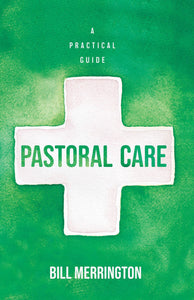 Pastoral Care - A Practical Guide