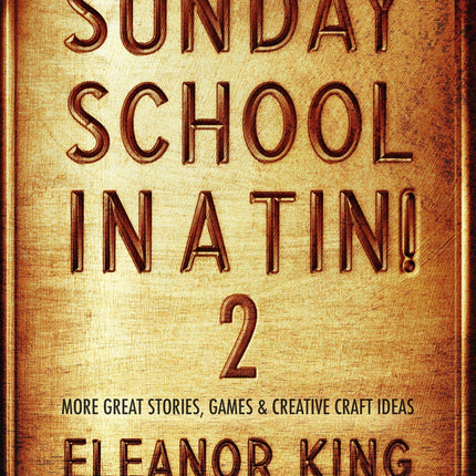 Sunday School In A Tin 2! (Oct 19)Sunday School In A Tin 2! (Oct 19)
