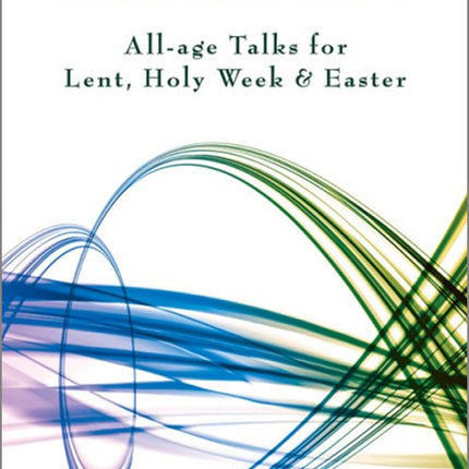 All-Age Talks For Lent Holy Week & EasterAll-Age Talks For Lent Holy Week & Easter
